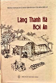 Ấn phẩm “Làng Thanh Hà- Hội An”- Lan tỏa giá trị...